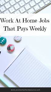 Work At Home Jobs That Pays Weekly Wah Work From Home Jobs Successful Home Business Working From Home