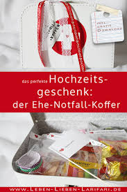 Man muss auch die kleinen dinge, die der partner immer für einen macht achten, und wertschätzen. Diy Geschenk Zur Hochzeit Ehe Notfall Koffer Schnell Einfach