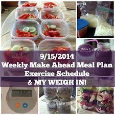 Make Ahead Meal Plan Exercise Schedule And My Weekly Weigh In Organize Yourself Skinny Make Ahead Meals Meal Planning Most Effective Diet