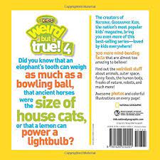 Check spelling or type a new query. Amazon Weird But True 4 300 Outrageous Facts Weird But True 5 National Geographic Kids Questions Answers