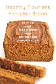 Add the flour, baking powder, baking soda, salt, and cinnamon. Healthy Flourless Pumpkin Bread The Bakermama