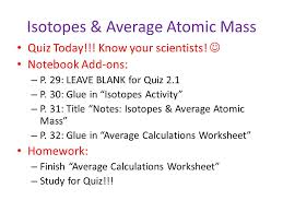 100 average atomic mass calculation practice worksheet show your work for each of the following problems. Isotopes Average Atomic Mass Ppt Video Online Download