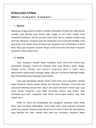 Pelaksanaan pengajaran kemahiran membaca dan menulis dalam bahasa melayu bagi murid prasekolah bermasalah pendengaran jurnal ini adalah berkaitan dengan pengajaran kemahiran membaca dan menulis dalam bahasa melayu bagi murid prasekolah yang bermasalah pendengaran. Jurnal Minggu 1 Fasa 2