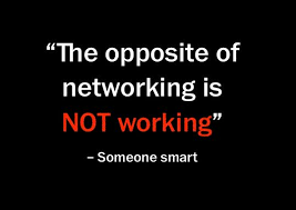 The Opposite Of Networking Is Not Working Networking Quotes Business Networking Funny Quotes