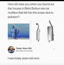 When i was 15 i didn't enjoy any bit of it though i felt something like 'wee wee' coming out of my 'junior' after 6 thrusting. I Was Today Years Old When Home Facebook