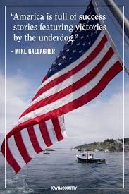 The flag should only be displayed from sunrise to sunset if in the open. 30 Best 4th Of July Quotes Top Patriotic Quotes For Independence Day