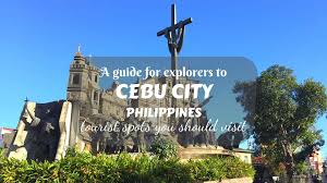 Hotel de mercedes cebu city. A Guide To Cebu City For Explorers Tourist Spots You Should Visit