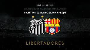 Peixe precisa vencer e torcer por tropeço do boca juniors para se classificar na libertadores Oa Vivo Santos X Barcelona Equ Youtube