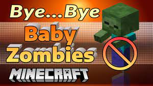 Baby Zombies No Spawning In Minecraft Full Control Add Or Remove Youtube
