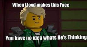 lloyd its either he s just honestly smiling or he has a bad idea but wants to do it anyways at least that s m ninjago memes lego ninjago movie lego ninjago