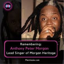 Remembering Anthony Peter Morgan, Lead Singer of Morgan Heritage
