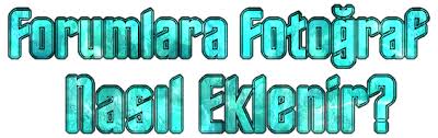 Forumlara Fotograf Nasil Eklenir Fotograf Blog