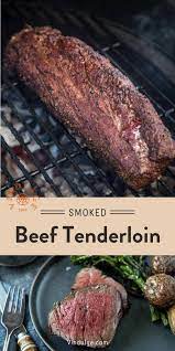 Smoked Beef Tenderloin Reverse Seared Vindulge Recipe Beef Tenderloin Recipes Smoked Beef Tenderloin Recipe Smoker Recipes Beef