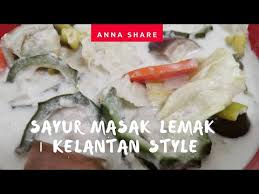 Penulisresepimudah kategoriikan masakanhidangan malam, hidangan melayu, hidangan pagi, hidangan tengah hari kaedah masakangulai, kari merupakan salah satu resepi yang terkenal di negeri kelantan darul naim. Sayur Masak Lemak Kelantan Style Youtube