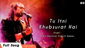 Tu Itni Khubsurat Hai Lyrics Reloaded Barkhaa Jubin Nautiyal Prakriti Kakkar Youtube The composer is amjad nadeem and lyricist or song writer is shadab akhtar. tu itni khubsurat hai lyrics reloaded barkhaa jubin nautiyal prakriti kakkar