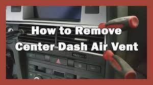 How To Remove Center Dash Air Vent 2007 Audi S6 C6 Audi S6 Audi Air Vent