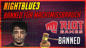 Nightblue3 Banned Fur Machtmissbrauch Riot Macht Keinen Spass League Of Legends Youtube 1 point · 2 years ago. nightblue3 banned fur machtmissbrauch riot macht keinen spass league of legends