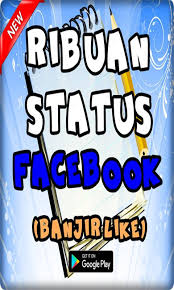 Maybe you would like to learn more about one of these? Status Fb Keren Supaya Banjir Like Pour Android Telechargez L Apk