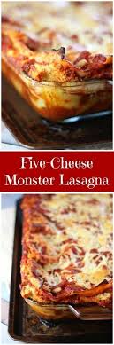 Five Cheese Monster Lasagna Cheese Lasagna Recipe Goat Cheese Recipes Cheese Lasagna