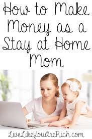 If you're looking for ways to make money as a stay at home mom, my recommendation is to try a few different ways to earn money (childcare, teaching lessons, selling on ebay, virtual jobs) while you start a blog. How To Make Money As A Stay At Home Mom