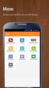 Until the app developer has fixed the problem, try using an older version of the app. Nimbuzz Messenger Apk For Android Download