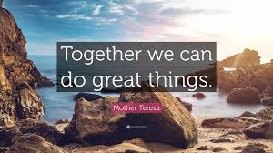 Mother Teresa Quote: âTogether we can do great things.â (12 ...