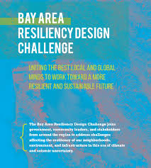 Bay Area Resiliency Design Challenge Rbd 2 Http Www Sf Planning Org Ftp Files Citywide Bay Area Resiliency Challe Resilience Design Challenges Challenges