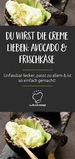 Avocadocreme Mit Frischkase Rezept Avocado Creme Avocadocreme Rezepte