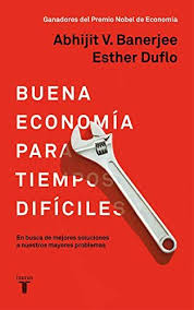 Descargar Gratis Buena Economia Para Tiempos Dificiles De Esther Duflo En Pdf Epub Kindle In 2020 Economics Books Economics Books