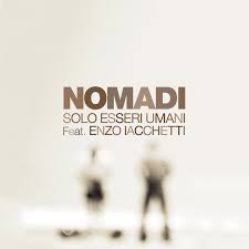 In 1961, beppe carletti and leonardo manfredini formed the group i monelli ('urchins'). Solo Esseri Umani Feat Enzo Iacchetti Single By Nomadi Spotify