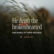 Psalm 147:3-5 He healeth the broken in heart, And bindeth up their wounds.  He telleth the number of the stars; He calleth them all by their names.  Great is our Lord, and