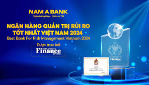 NGÂN HÀNG QUẢN TRỊ RỦI RO TỐT NHẤT VIỆT NAM 2024 - Nam A Bank