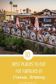 Top 10 Eats In Phoenix Kidtripster Arizona Restaurants Kids Vacation Arizona Travel