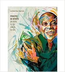 Princípio do Infinito: um Perfil de Luiz Carlos da Vila