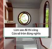 Cách làm cửa sổ tròn đẹp và chính xác