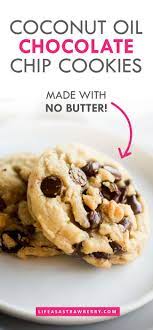 Butterless Chocolate Chip Cookies With Coconut Oil Recipe Cookies Recipes Chocolate Chip Chocolate Chip Cookies Coconut Oil Chocolate Chip Cookies