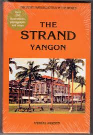 Sie haben noch offene fragen und wollen mit uns kontakt aufnehmen? The Strand Yangon The Most Famous Hotles In The World Andreas Augustin Amazon Com Books