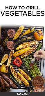 Divide the vegetables by size and density, putting more dense vegetables … Our Foolproof Guide To The Best Grilled Vegetables Ever Grilled Vegetable Recipes Best Grilled Vegetables Vegetable Seasoning