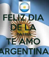 El 25 de mayo es una de las fechas patrias más emblemáticas de nuestro país. Feliz Dia De La Patria Te Amo Argentina Poster Nacho Keep Calm O Matic