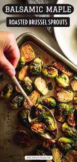 Roasting brussels sprouts makes them tender with a bit of crispness around the edges. Roasted Balsamic Maple Brussel Sprouts Simplefitvegan