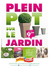 Envie de paresser en plein air, dans le jardin ou, pour le plus chanceux, au bord de la piscine ? Catalogue La Foir Fouille Plein Pot Sur Le Jardin By Joe Monroe Issuu