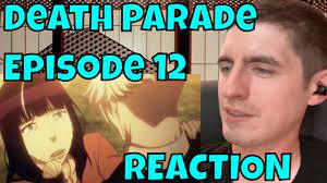 Death Parade Episode 12 REACTION - YouTube