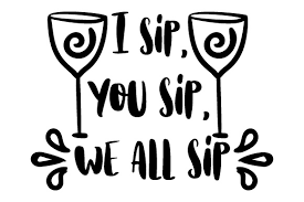 Free Free 165 When I Sip You Sip We Sip Svg SVG PNG EPS DXF File