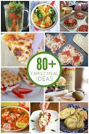 80 Delicious Family Meal Ideas Delicious Family Meals Family Meals Recipes
