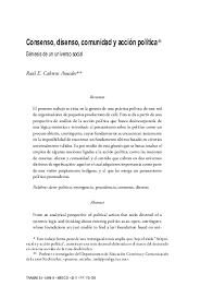 Consentimiento o acuerdo, especialmente el de todas las personas que componen una corporación, dos o más partidos políticos, un grupo social, etc., en torno a un tema de interés general. Pdf Consenso Disenso Comunidad Y Accion Politica Genesis De Un Universo Social Raul Cabrera Academia Edu