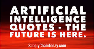 It's not merely for career training or professional development. Best Artificial Intelligence Quotes