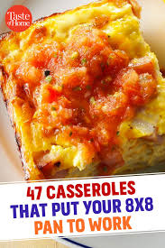 47 Casseroles That Put Your 8x8 Pan To Work Yummy Casserole Recipes Food Dishes Casserole Recipes
