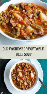 My Mom S Old Fashioned Vegetable Beef Soup Is One Of My All Time Favorite Soup Recip Homemade Vegetable Beef Soup Homemade Soup Recipe Homemade Vegetable Soups
