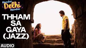 Chale kaise guzare shaam savera. Thham Sa Gaya Mumbai Delhi Mumbai Mp3 Song Download On Pagalworld Free