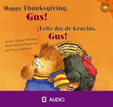 Check spelling or type a new query. Amazon Com Happy Thanksgiving Gus Feliz Dia De Gracias Gus Read It Readers Gus The Hedgehog Orange Level English And Spanish Edition 9781404844605 Williams Jacklyn Cushman Doug Books